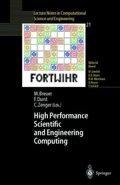 High Performance Scientific And Engineering Computing: Proceedings of the 3rd International FORTWIHR Conference on HPSEC, Erlangen, March 12-14, 2001 / Edition 1