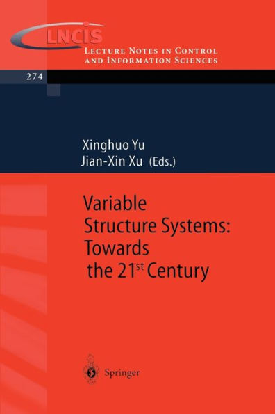 Variable Structure Systems: Towards the 21st Century / Edition 1