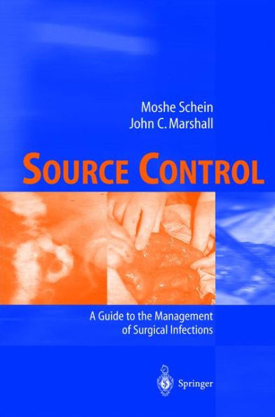 Source Control: A Guide to the Management of Surgical Infections / Edition 1