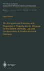 The Constitutional Protection and Regulation of Property and Its Influence on the Reform of Private Law and Landownership in South Africa and Germany