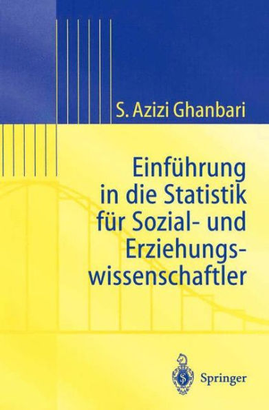 Einfï¿½hrung in Die Statistik fï¿½r Sozial- Und Erziehungs-wissenschaftler / Edition 1