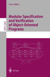Title: Modular Specification and Verification of Object-Oriented Programs, Author: Peter Mïller