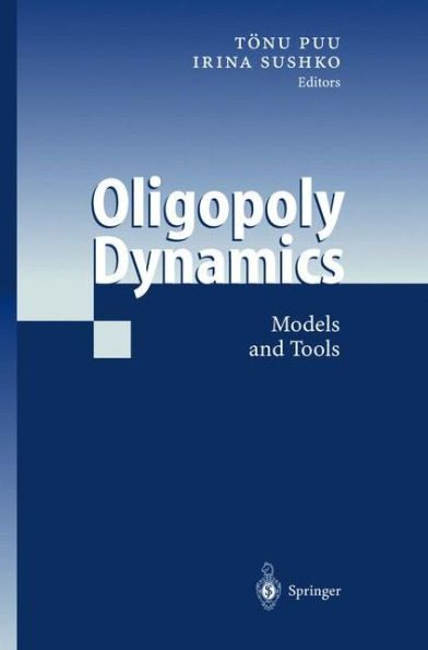 Oligopoly Dynamics: Models and Tools / Edition 1