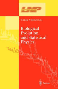 Title: Biological Evolution and Statistical Physics / Edition 1, Author: M. Lïssig
