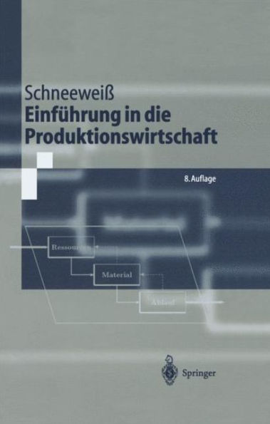 Einfï¿½hrung in die Produktionswirtschaft / Edition 8