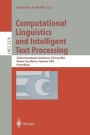 Computational Linguistics and Intelligent Text Processing: Third International Conference, CICLing 2002, Mexico City, Mexico, February 17-23, 2002 Proceedings