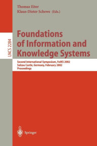 Title: Foundations of Information and Knowledge Systems: Second International Symposium, FoIKS 2002 Salzau Castle, Germany, February 20-23, 2002 Proceedings, Author: Thomas Eiter