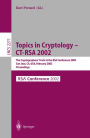 Topics in Cryptology - CT-RSA 2002: The Cryptographer's Track at the RSA Conference 2002, San Jose, CA, USA, February 18-22, 2002, Proceedings / Edition 1