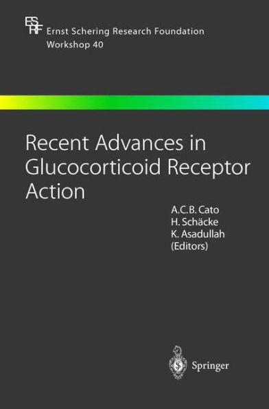 Recent Advances in Glucocorticoid Receptor Action / Edition 1