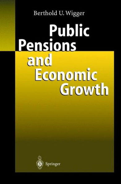 Public Pensions and Economic Growth / Edition 1
