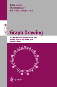 Title: Graph Drawing: 9th International Symposium, GD 2001 Vienna, Austria, September 23-26, 2001, Revised Papers / Edition 1, Author: Petra Mutzel