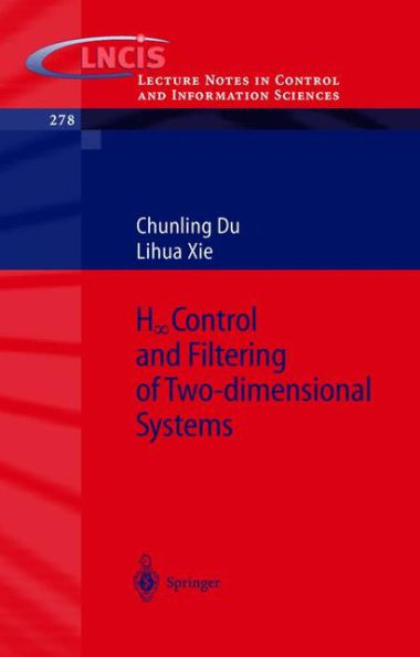 H_infinity Control and Filtering of Two-Dimensional Systems / Edition 1