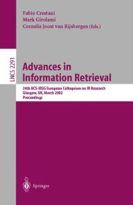 Title: Advances in Information Retrieval: 24th BCS-IRSG European Colloquium on IR Research Glasgow, UK, March 25-27, 2002 Proceedings, Author: Fabio Crestani