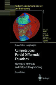 Title: Computational Partial Differential Equations: Numerical Methods and Diffpack Programming / Edition 2, Author: Hans P. Langtangen