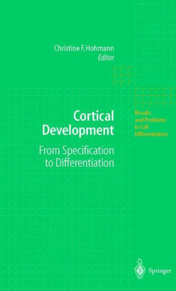 Cortical Development: From Specification to Differentiation / Edition 1