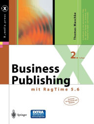 Title: Business Publishing: mit RagTime 5.6, Author: Thomas Maschke