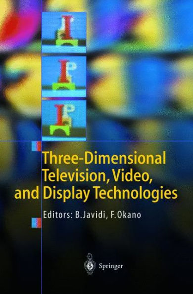 Three-Dimensional Television, Video, and Display Technologies / Edition 1