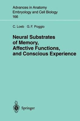 Neural Substrates of Memory, Affective Functions, and Conscious Experience