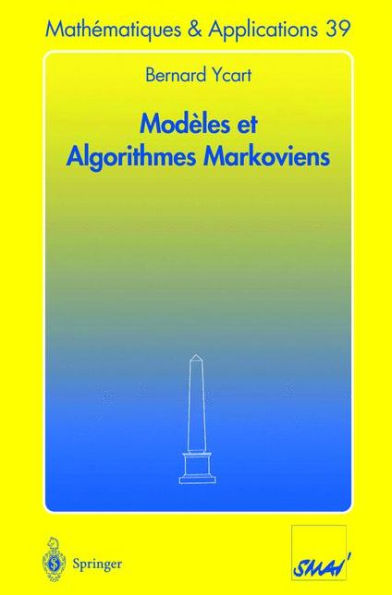 Modï¿½les et Algorithmes Markoviens / Edition 1