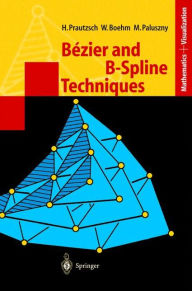 Title: Bï¿½zier and B-Spline Techniques / Edition 1, Author: Hartmut Prautzsch