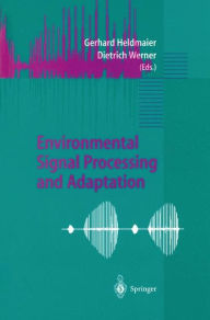 Title: Environmental Signal Processing and Adaptation / Edition 1, Author: Gerhard Heldmaier