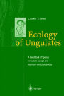 Ecology of Ungulates: A Handbook of Species in Eastern Europe and Northern and Central Asia / Edition 1