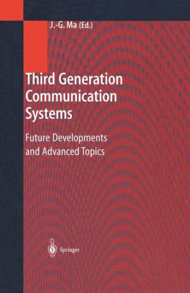 Third Generation Communication Systems: Future Developments and Advanced Topics / Edition 1