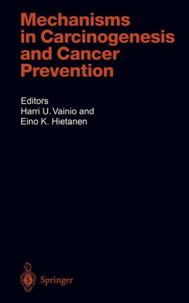 Mechanisms in Carcinogenesis and Cancer Prevention / Edition 1