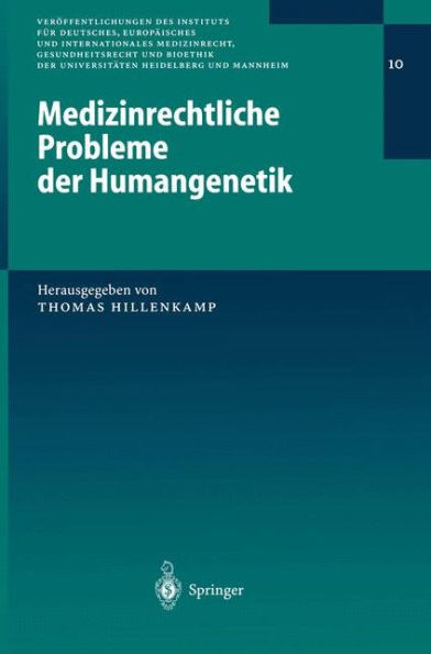 Medizinrechtliche Probleme der Humangenetik