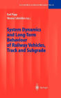 Alternative view 2 of System Dynamics and Long-Term Behaviour of Railway Vehicles, Track and Subgrade / Edition 1