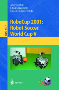 Title: RoboCup 2001: Robot Soccer World Cup V, Author: Andreas Birk