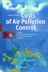 Title: Costs of Air Pollution Control: Analyses of Emission Control Options for Ozone Abatement Strategies, Author: Stefan Reis