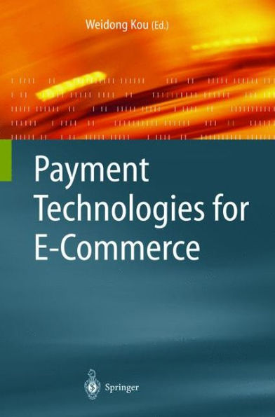 Payment Technologies for E-Commerce / Edition 1