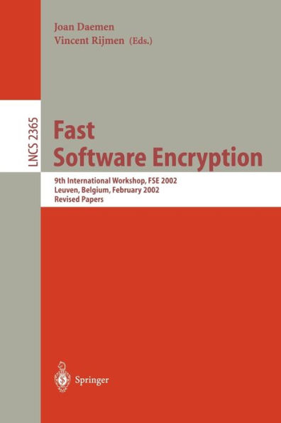 Fast Software Encryption: 9th International Workshop, FSE 2002, Leuven, Belgium, February 4-6, 2002. Revised Papers