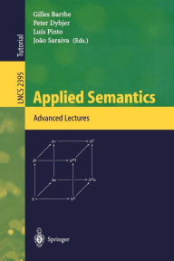 Title: Applied Semantics: International Summer School, APPSEM 2000, Caminha, Portugal, September 9-15, 2000. Advanced Lectures, Author: Gilles Barthe