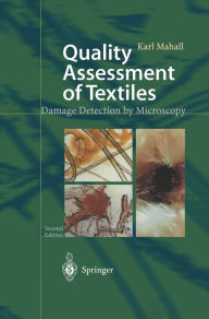 Title: Quality Assessment of Textiles: Damage Detection by Microscopy, Author: Karl Mahall