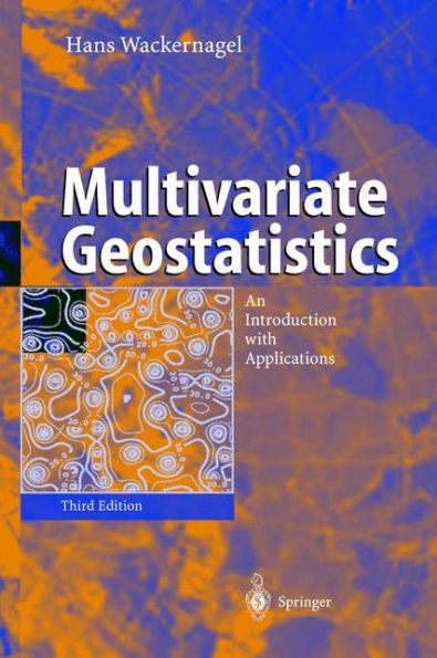 Multivariate Geostatistics: An Introduction with Applications / Edition 3