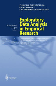 Title: Exploratory Data Analysis in Empirical Research: Proceedings of the 25th Annual Conference of the Gesellschaft fï¿½r Klassifikation e.V., University of Munich, March 14-16, 2001 / Edition 1, Author: Manfred Schwaiger
