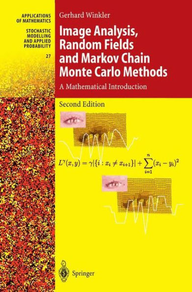 Image Analysis, Random Fields and Markov Chain Monte Carlo Methods: A Mathematical Introduction / Edition 2