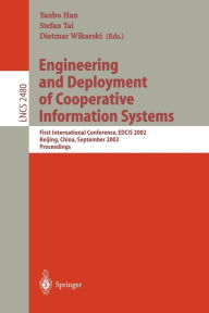 Engineering and Deployment of Cooperative Information Systems: First International Conference, EDCIS 2002, Beijing, China, September 17-20, 2002. Proceedings