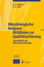 Mikrobiologische Analysen: Richtlinien zur Qualitï¿½tssicherung: Lebensmittel- und Wasseruntersuchungen