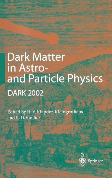 Dark Matter in Astro- and Particle Physics: Proceedings of the International Conference, Dark 2002, Cape Town, South Africa, 4-9 February 2002