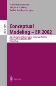 Conceptual Modeling - ER 2002: 21st International Conference on Conceptual Modeling Tampere, Finland, October 7-11, 2002 Proceedings