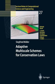 Title: Adaptive Multiscale Schemes for Conservation Laws, Author: Siegfried Mïller