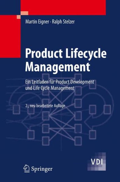 Product Lifecycle Management: Ein Leitfaden für Product Development und Life Cycle Management / Edition 2