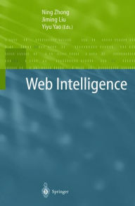 Title: Web Intelligence / Edition 1, Author: Ning Zhong