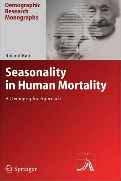 Seasonality in Human Mortality: A Demographic Approach / Edition 1