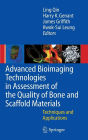 Advanced Bioimaging Technologies in Assessment of the Quality of Bone and Scaffold Materials: Techniques and Applications / Edition 1