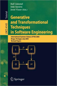 Title: Generative and Transformational Techniques in Software Engineering: International Summer School, GTTSE 2005, Braga, Portugal, July 4-8, 2005. Revised Papers, Author: Ralf Lämmel