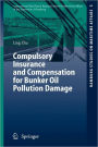 Compulsory Insurance and Compensation for Bunker Oil Pollution Damage